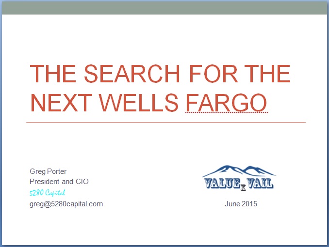 The search for the next Wells Fargo - Porter Presentation – ValueXVail 2015