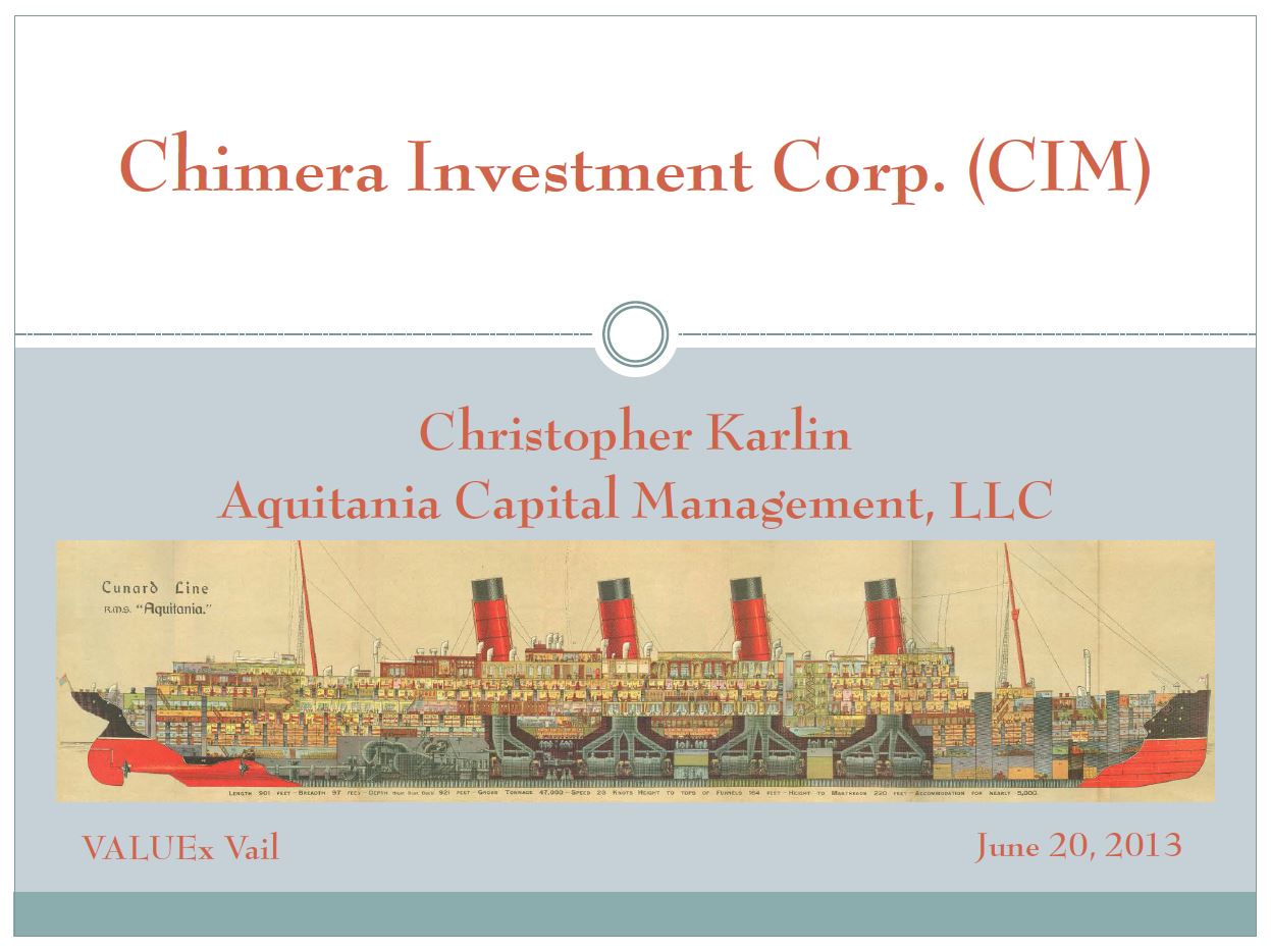 ValueXVail 2013 - Chimera Investment Corp. (CIM) by Chris Karlin