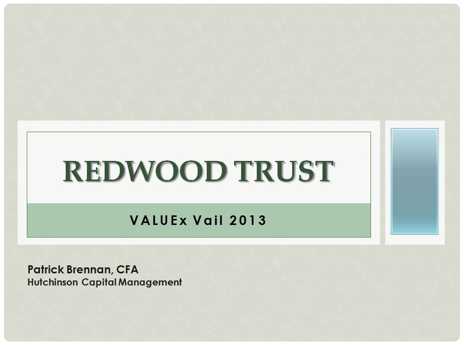 Redwood Trust by Patrick Brennan - ValueXVail 2013