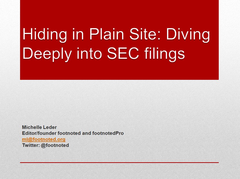 Hiding in Plain Site: Diving Deeply into SEC filings by Michelle Leder